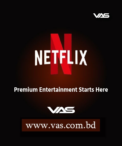 Netflix Subscription Price in Bangladesh Buy Netflix Premium