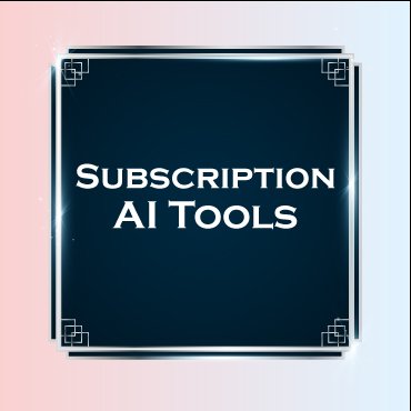 Subscription & AI Tools