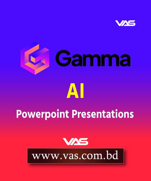 Gamma AI – PowerPoint Presentations | Best Price in Bangladesh