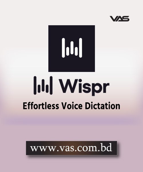 Wispr Flow – Effortless Voice Dictation | Price in Bangladesh